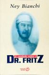 A Verdade Sobre o Dr. Fritz