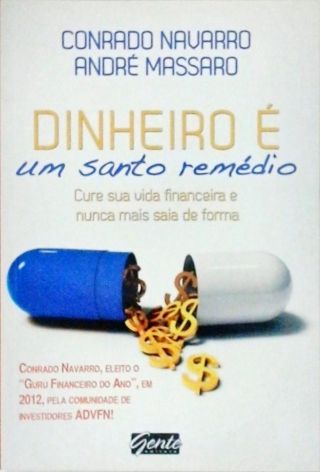 Dinheiro É Um Santo Remédio