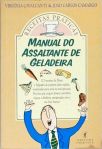 Manual do Assaltante de Geladeira