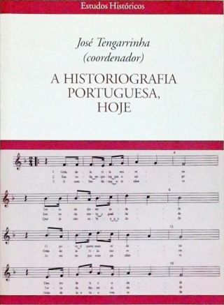 A Historiografia Portuguesa Hoje