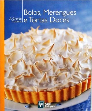 A Grande Cozinha - bolos merengues e tortas doces