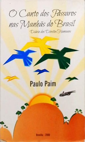 O Canto Dos Pássaros Nas Manhãs Do Brasil