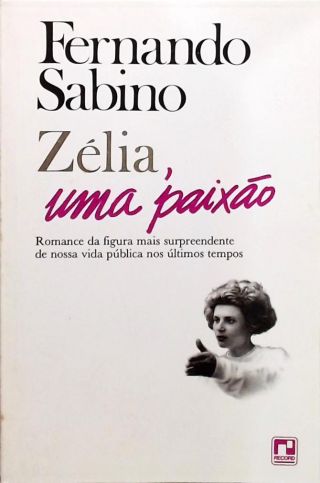 Zélia Uma Paixão