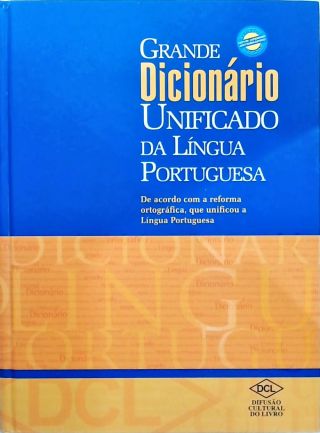 Grande Dicionário Unificado Da Lingua Portuguesa
