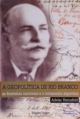 A Geopolítica De Rio Branco