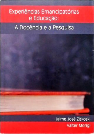 Experiências Emancipatórias E Educação