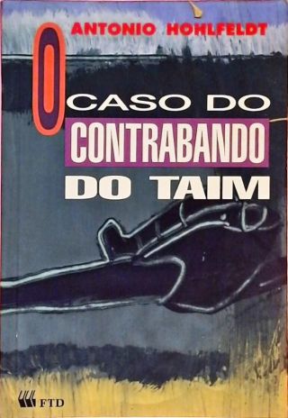 O Caso do Contrabando do Taim