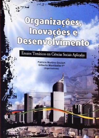 Organizações, Inovações E Desenvolvimento