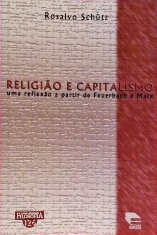 Religião e Capitalismo - Uma reflexão a partir de Feuerbach e Marx