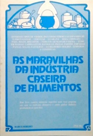 As Maravilhas da Indústria Caseira de Alimentos - Volume 2