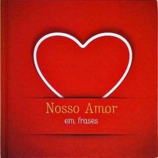 Nosso Amor em Frases