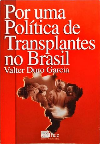 Por Uma Política De Transplantes No Brasil