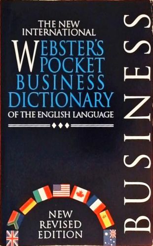 The New International Websters Pocket Business Dictionary Of The English Language