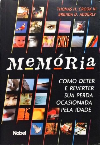 Memória - Como Deter e Reverter Sua Perda