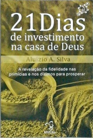 21 Dias De Investimento Na Casa De Deus