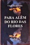 Para Além Do Rio Das Flores