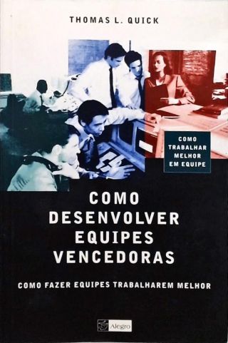 Como Desenvolver Equipes Vencedoras