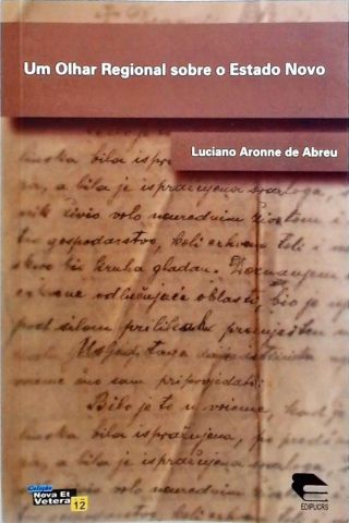 Um Olhar Regional Sobre O Estado Novo