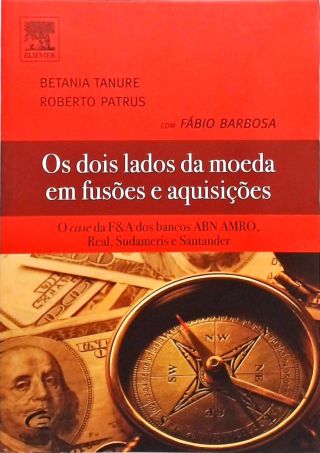 Os Dois Lados Da Moeda Em Fusões E Aquisições