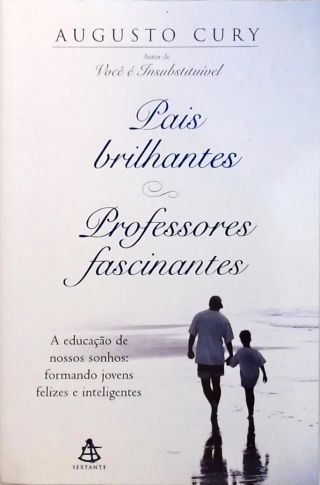 Pais Brilhantes, Professores Fascinantes