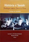 História E Saúde - Diálogos Com A Dor E A Cura