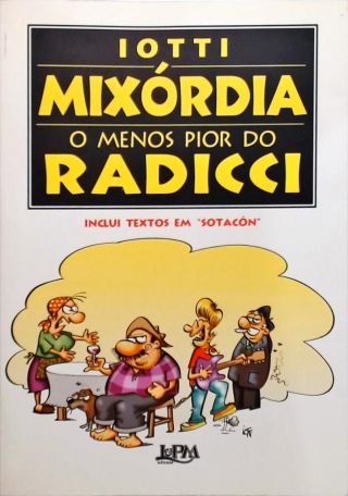 Mixórdia - O Menos Pior Do Radicci