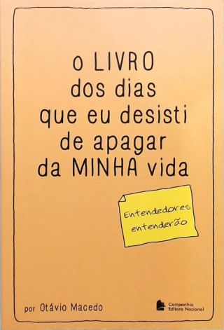 O Livro Dos Dias Que Eu Desisti De Apagar Da Minha Vida