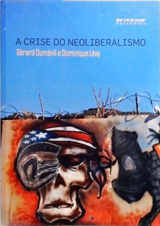 A Crise Do Neoliberalismo