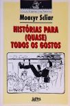 Histórias Para Quase Todos Os Gostos