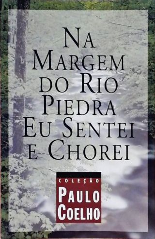 Na Margem Do Rio Piedra Eu Sentei E Chorei