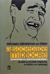 A Sociedade Medíocre