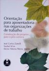 Orientação para Aposentadoria nas Organizações de Trabalho