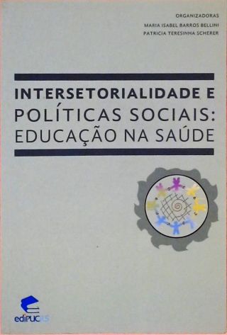 Intersetorialidade E Políticas Sociais - Educação Na Saúde