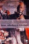 Imago Trinitatis - Deus Sabedoria e Felicidade