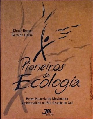 Pioneiros Da Ecologia