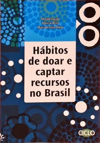 Hábitos de Doar e Captar Recursos no Brasil