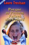 Porque As Pessoas Felizes São Felizes