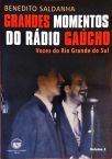 Grandes Momentos Do Rádio Gaúcho - Volume 3