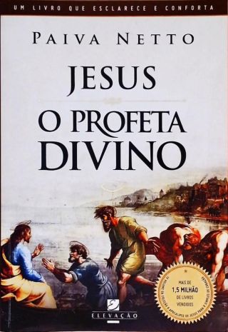 Jesus, O Profeta Divino