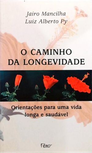 O Caminho Da Longevidade