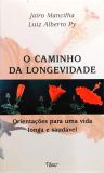 O Caminho Da Longevidade