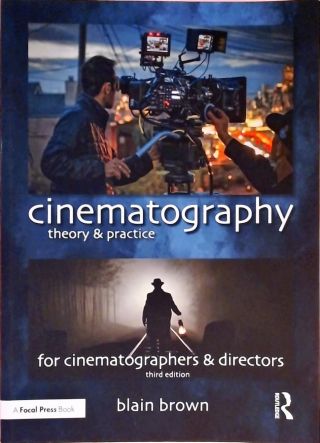 Cinematography - Theory and Practice