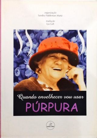 Quando Envelhecer Vou Usar Púrpura