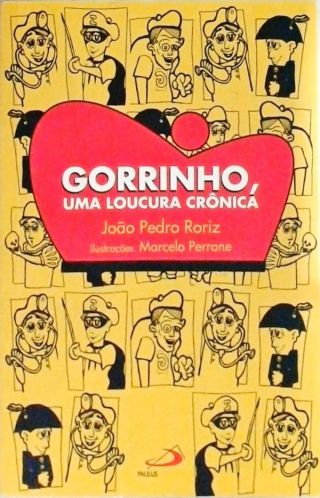 Gorrinho Uma Loucura Crônica