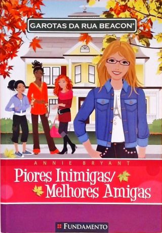 Garotas da Rua Beacon - Piores Inimigas / Melhores Amigas