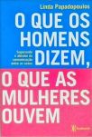 O Que Os Homens Dizem O Que As Mulheres Ouvem