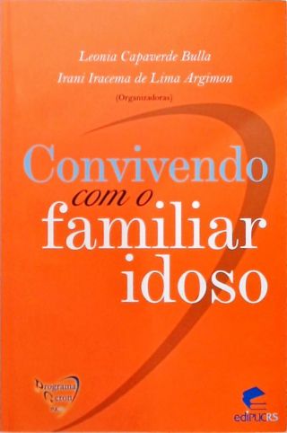 Convivendo Com O Familiar Idoso