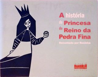 A História Da Princesa Do Reino Da Pedra Fina