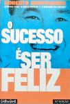 O Sucesso É Ser Feliz