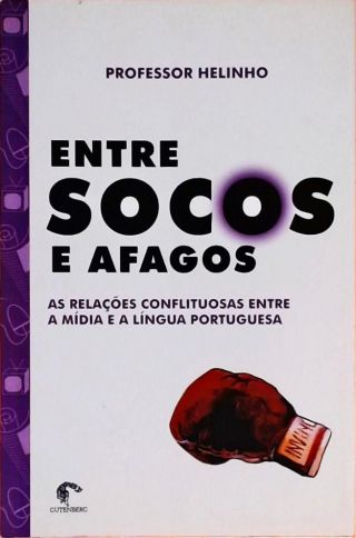 Entre Socos E Afagos  